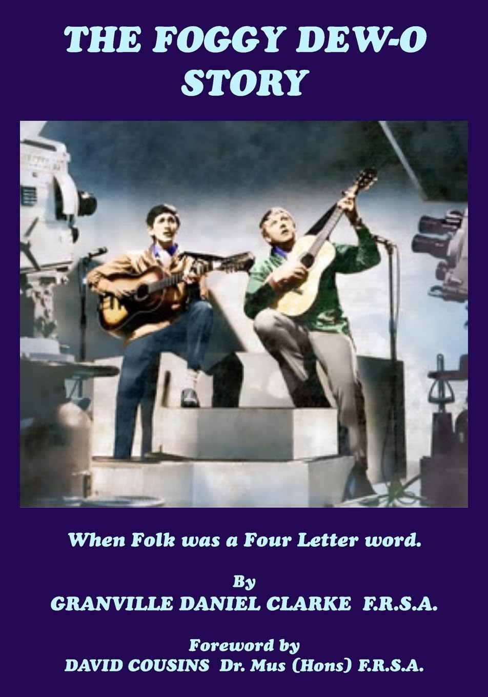 The Foggy Dew-O Story: When Folk was a Four Letter word