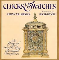 Clocks & watches : six hundred years of the world's most beautiful timepieces 0803744757 Book Cover