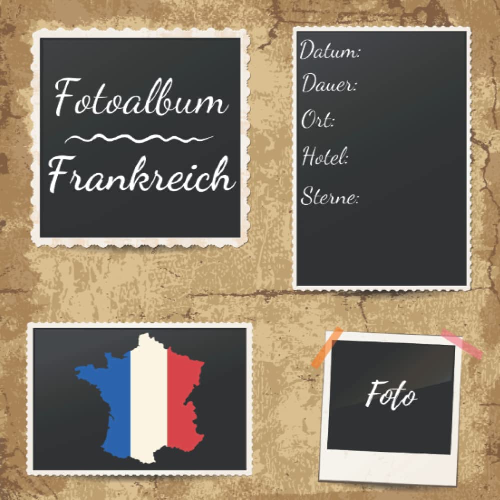 Independently published Fotoalbum Frankreich: Erinnerungsalbum zum Einkleben von Urlaubsfotos - Für die schönsten Urlaubsmomente aus Frankreich - 110 Seiten (Blanko) 21cm x 21cm (German Edition)