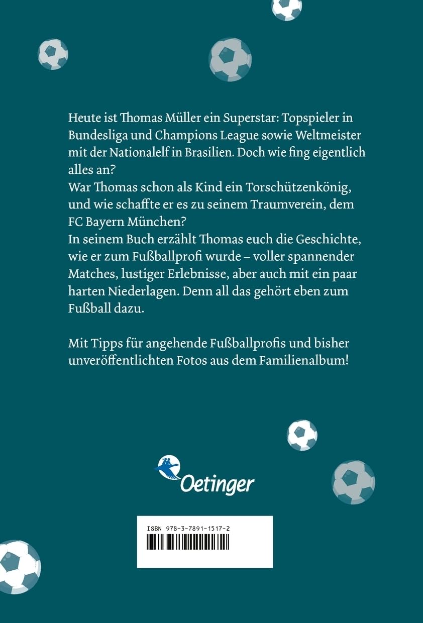Mein Weg zum Fußballprofi: FC-Bayern-Star und Nationalspieler Thomas Müller über seinen Traumberuf Fußballspieler. Für Kinder ab 10 Jahren