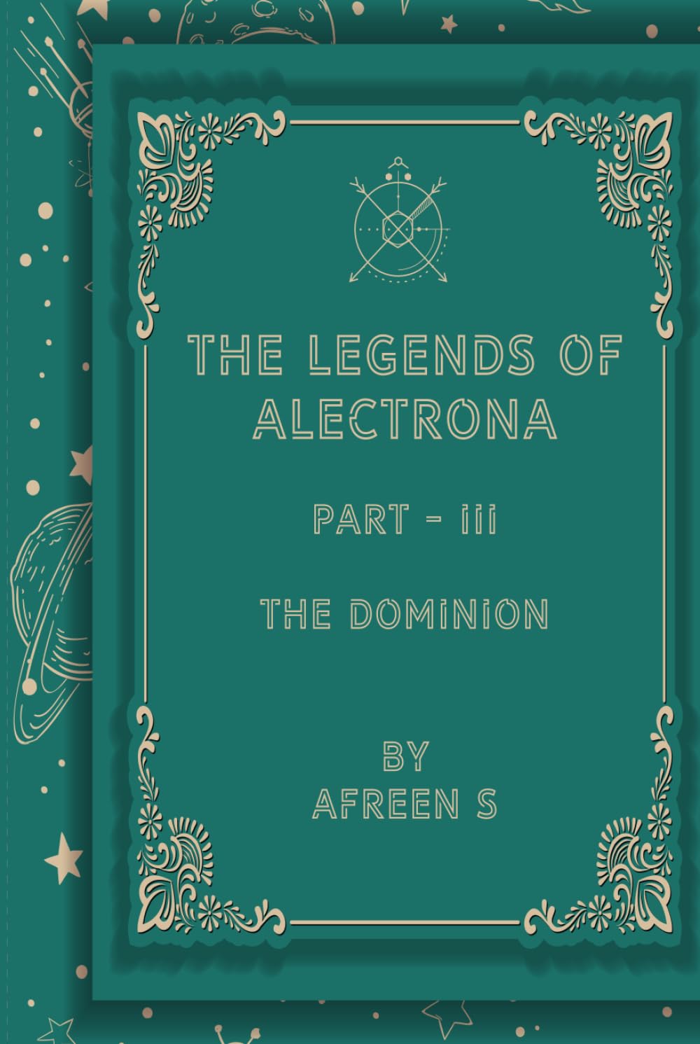 The Legends of Alectrona Part - III: The Dominion