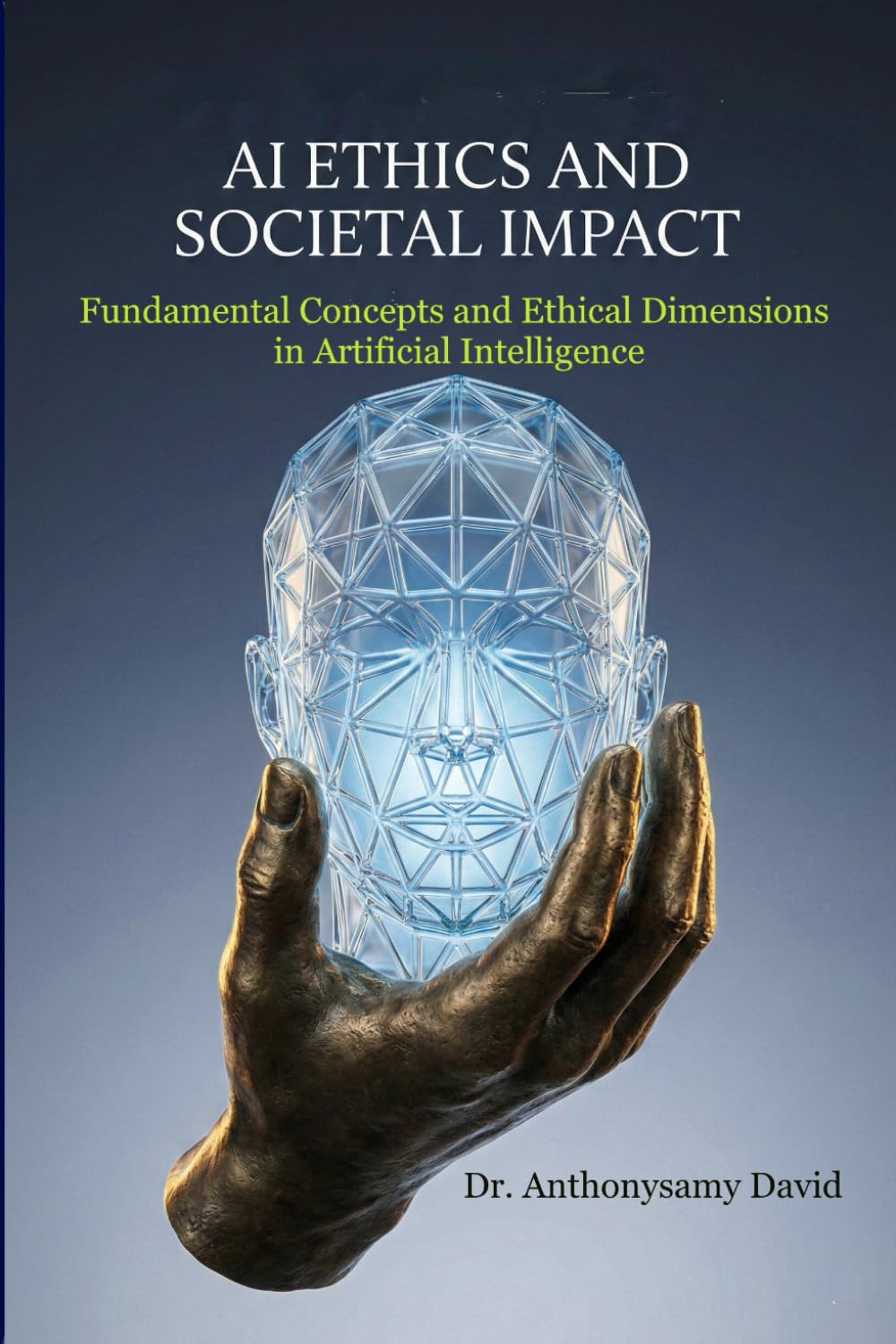 AI Ethics and Societal Impact: Fundamental Concepts and Ethical Dimensions in Artificial Intelligence