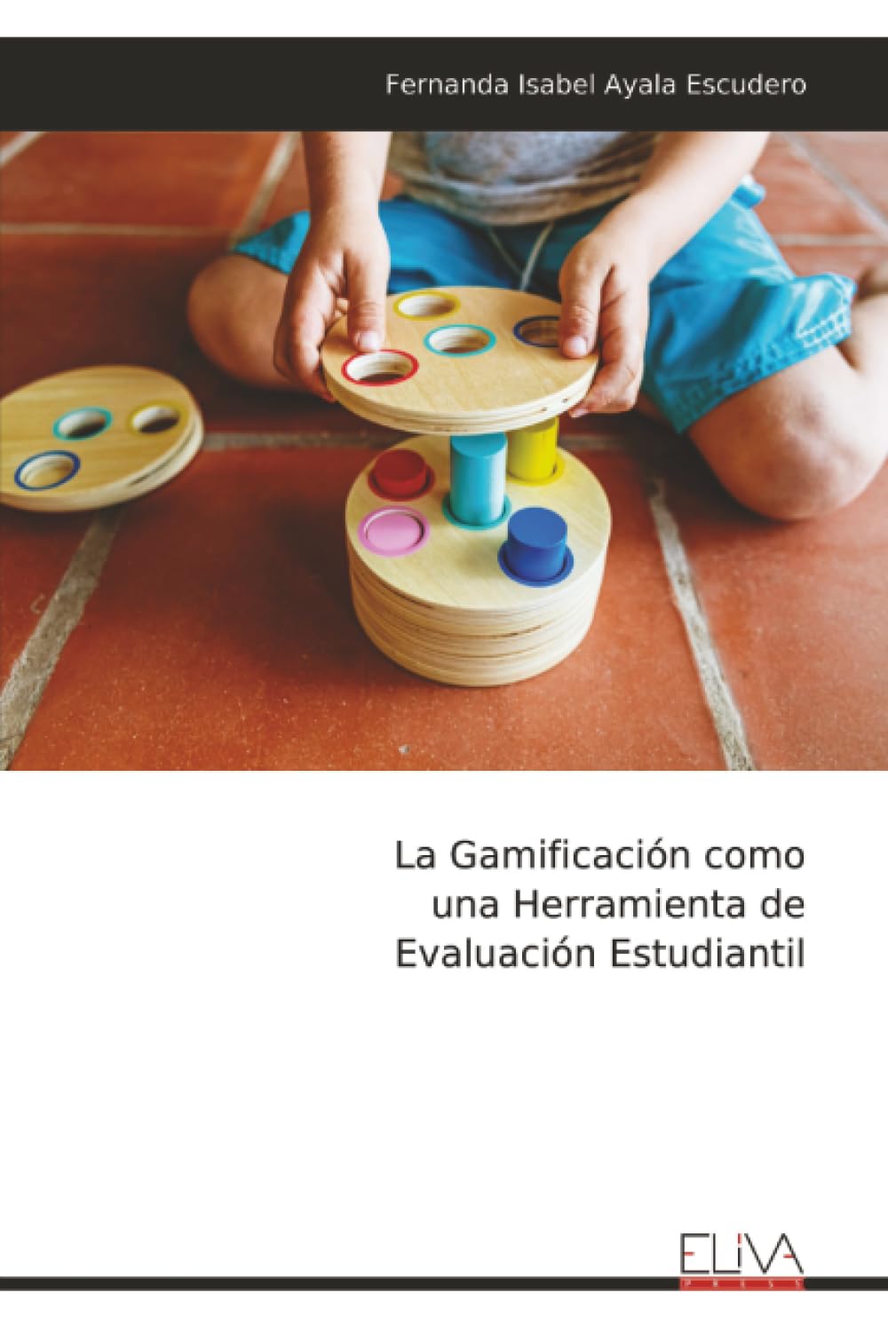 La Gamificación como una Herramienta de Evaluación Estudiantil