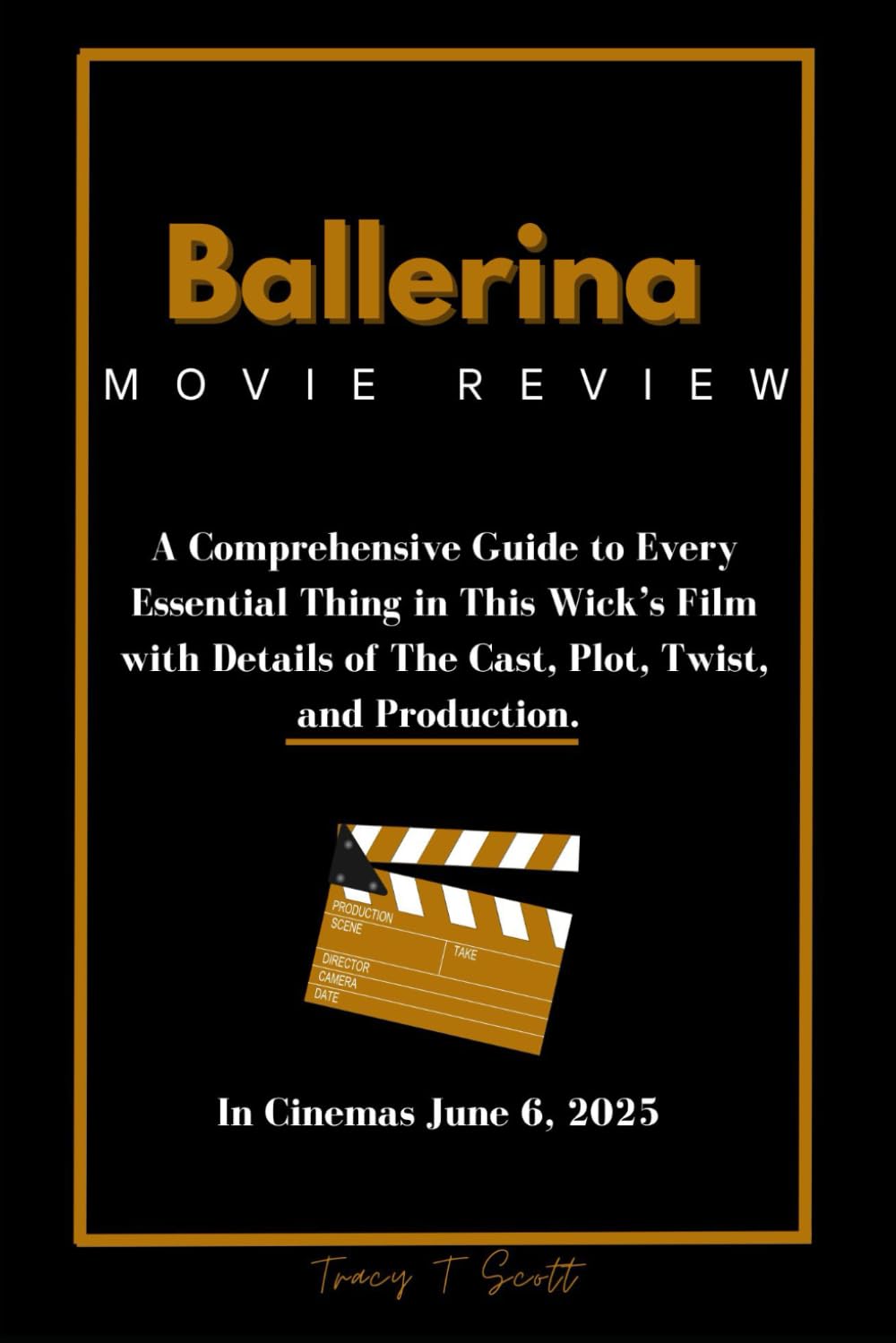 Ballerina 2025 (Movie Review): A Comprehensive Guide to Every Essential Thing in This Wick’s Film with Details of The Cast, Plot, Twist, and Production.