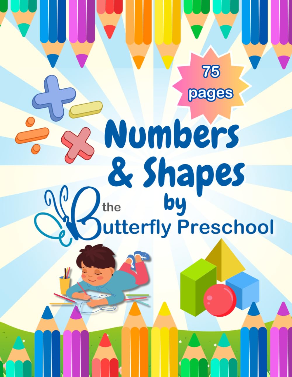 Numbers and Shapes Activity Book for Preschoolers | Ages 2 - 7 years | Shapes, Patterns and Maths for children (The Butterfly Preschool Learning Books)
