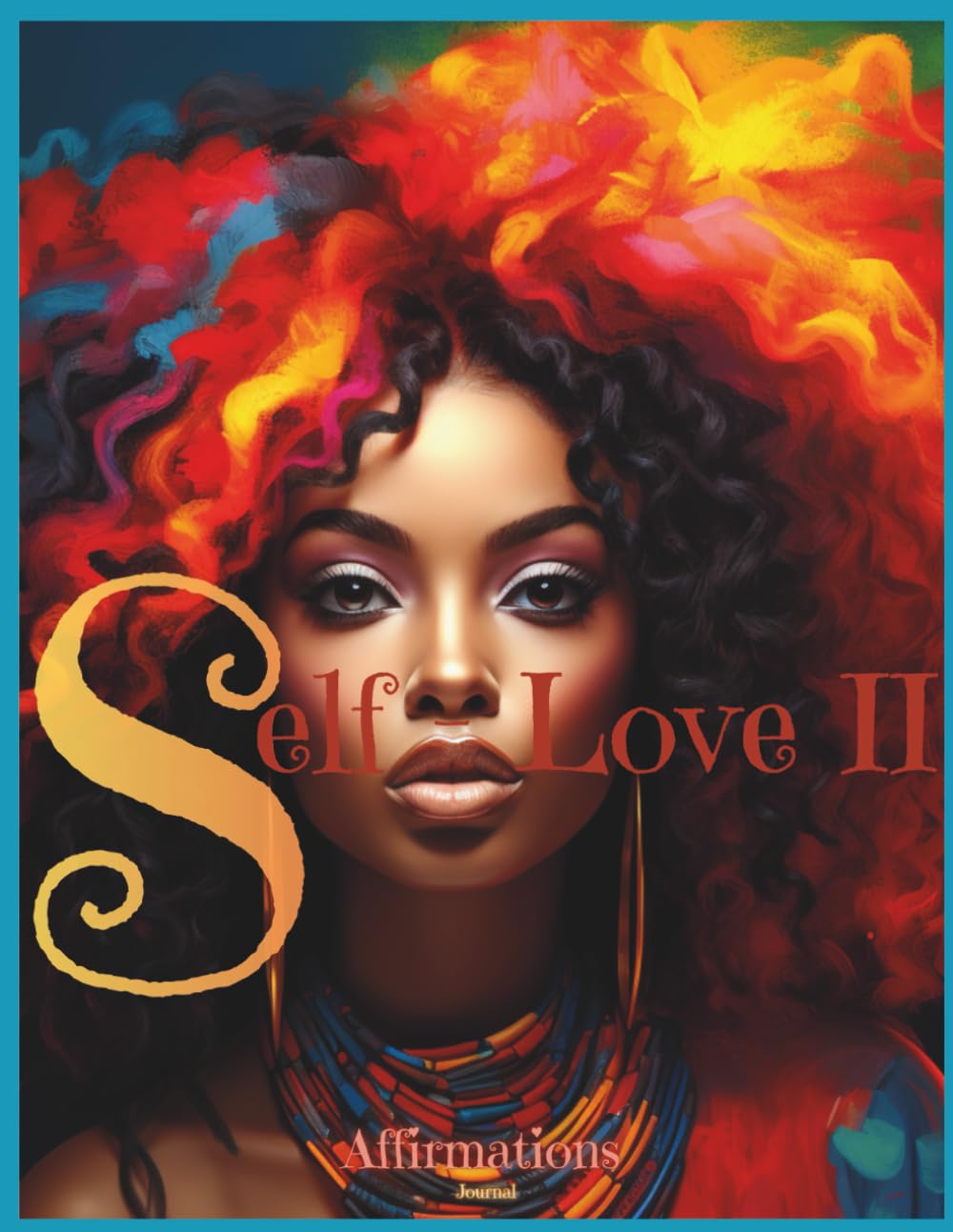 Self Love 2: Affirmation Journal (The Self Love Collection)