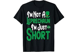 I'm Not a Leprechaun I'm Just Short T-Shirt