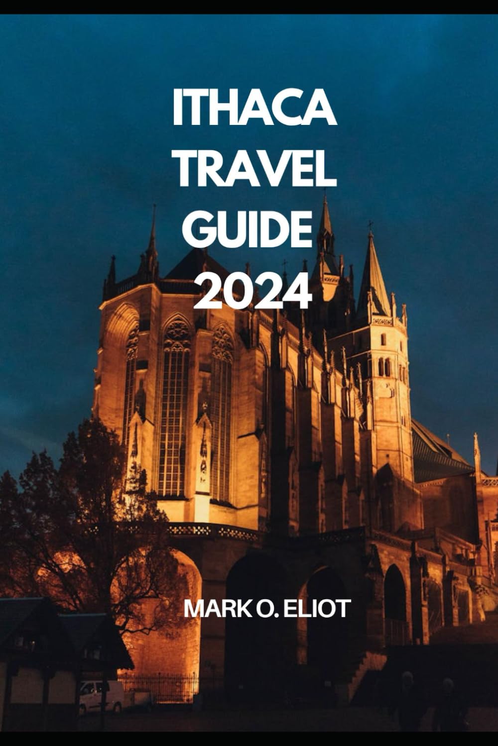 ITHACA TRAVEL GUIDE 2024 (Discover 2024: Top Destinations and Hidden Gems)