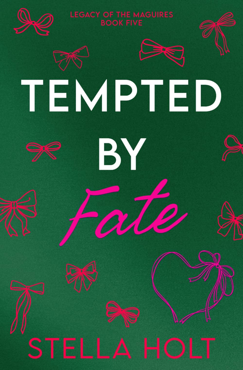 Tempted by Fate: A Second Chance Romance (Legacy of the Maguires)