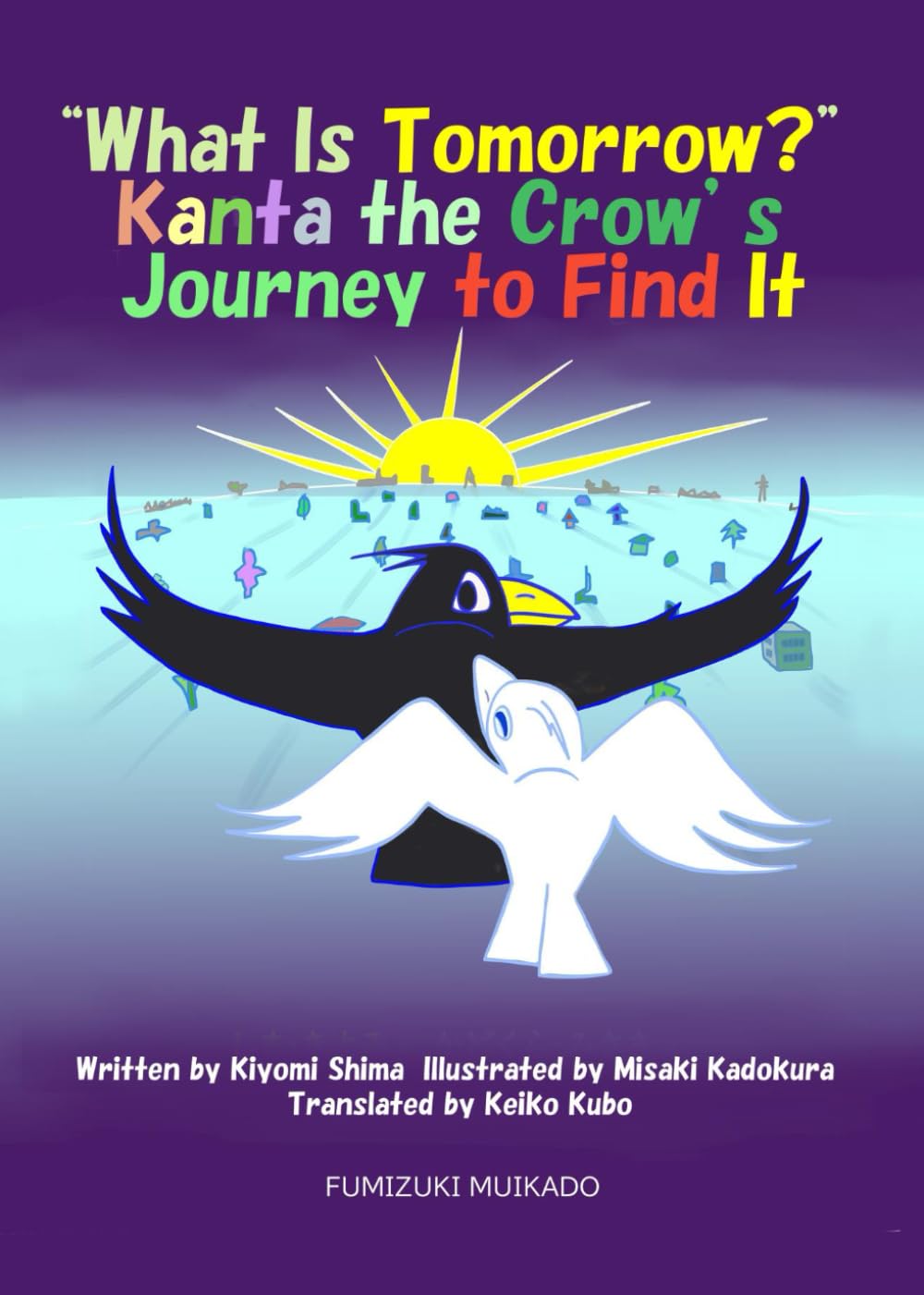 “What Is Tomorrow?” Kanta the Crow’s Journey to Find It