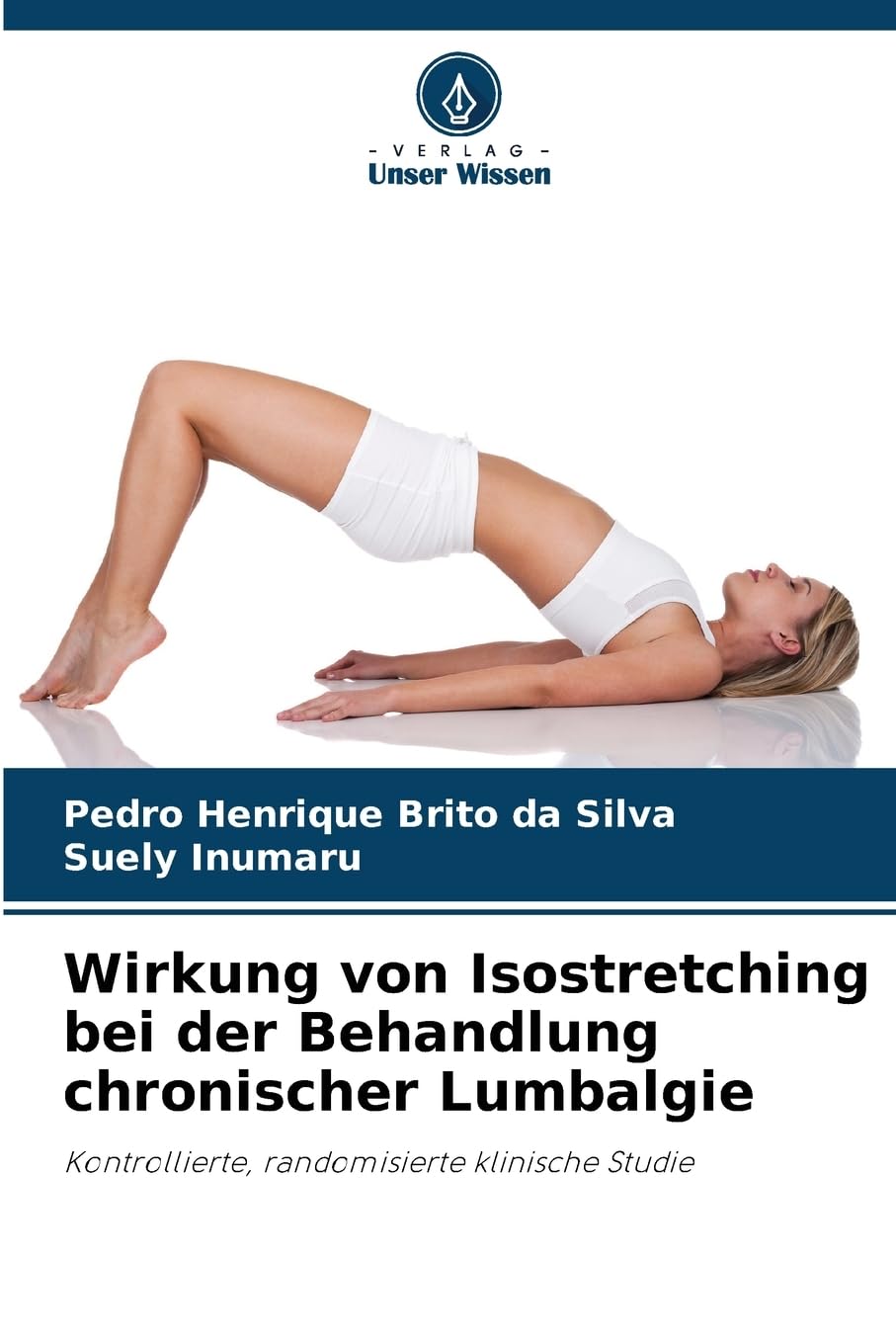 Wirkung von Isostretching bei der Behandlung chronischer Lumbalgie: Kontrollierte, randomisierte klinische Studie