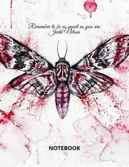 Remember to be as smart as you are. Judd Nelson: butterfly notebook with red watercolor : 122 pages lined (8.5 x 11 inches) the best for Journal,