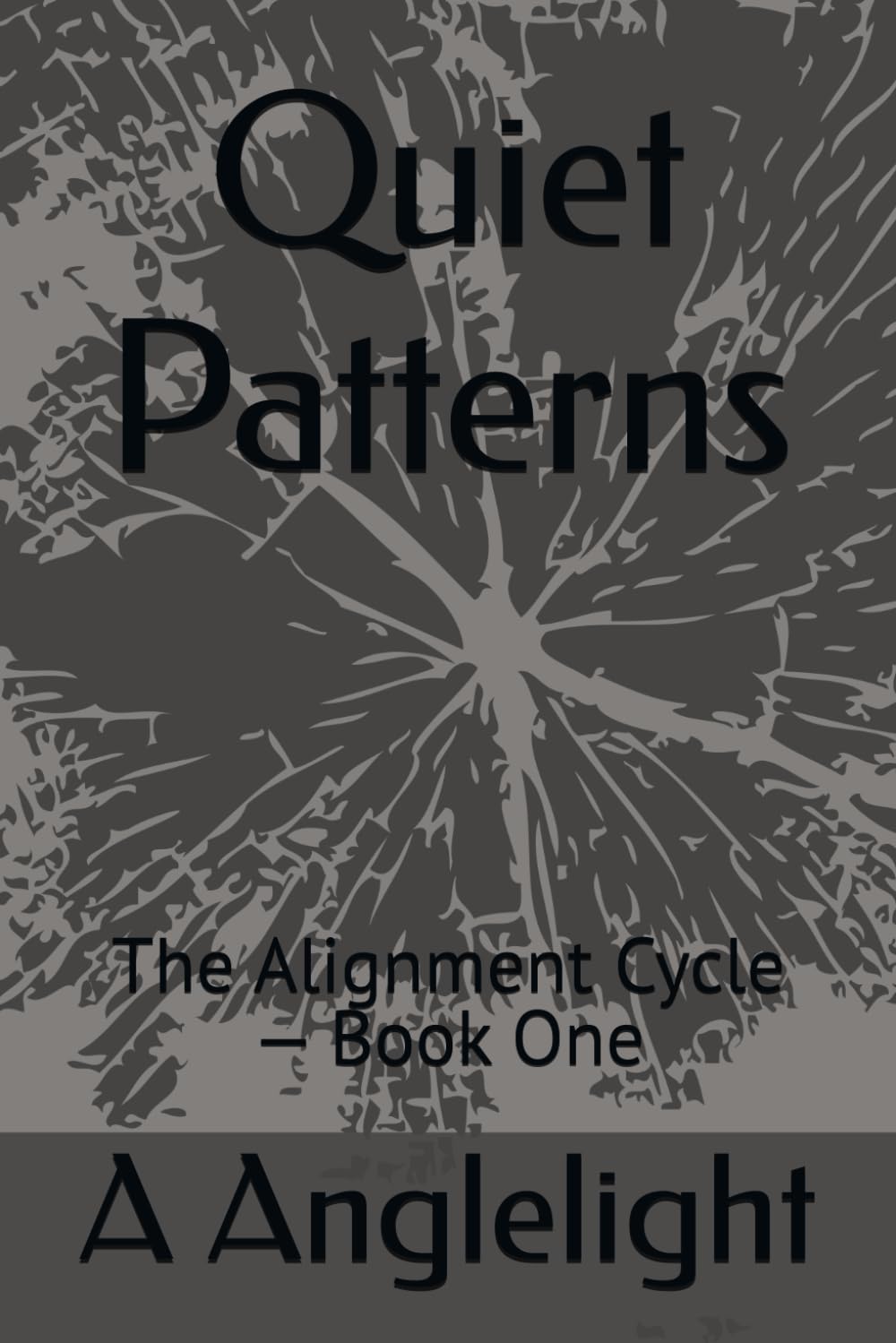 Quiet Patterns: The Alignment Cycle — Book One