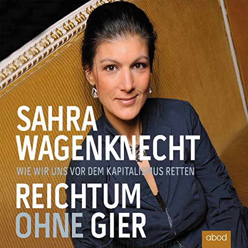 Reichtum ohne Gier [Written by Sahra Wagenknecht] episode artwork