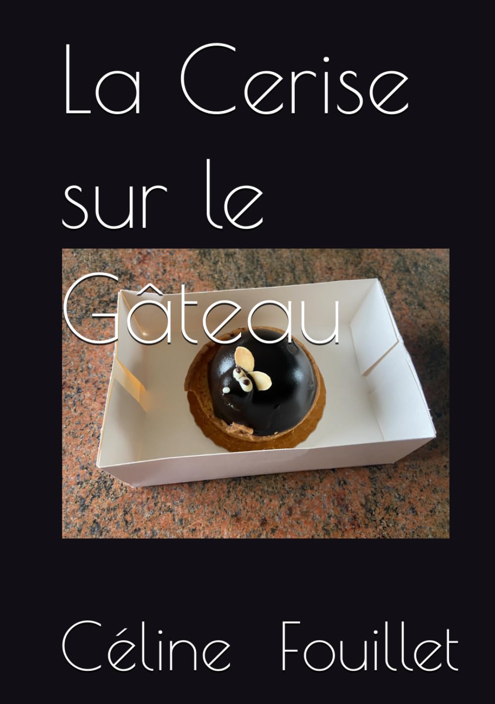 La Cerise sur le Gâteau