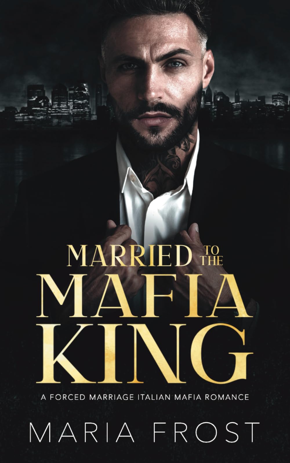 Married to the Mafia King: A Forced Marriage Italian Mafia Romance: 1 (Italian Mafia Brides)