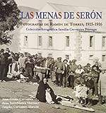 photographically meaning  Las Menas de Serón: Fotografías de Ramón de Torres, 1915-1916 (ars photographica, Band 4)