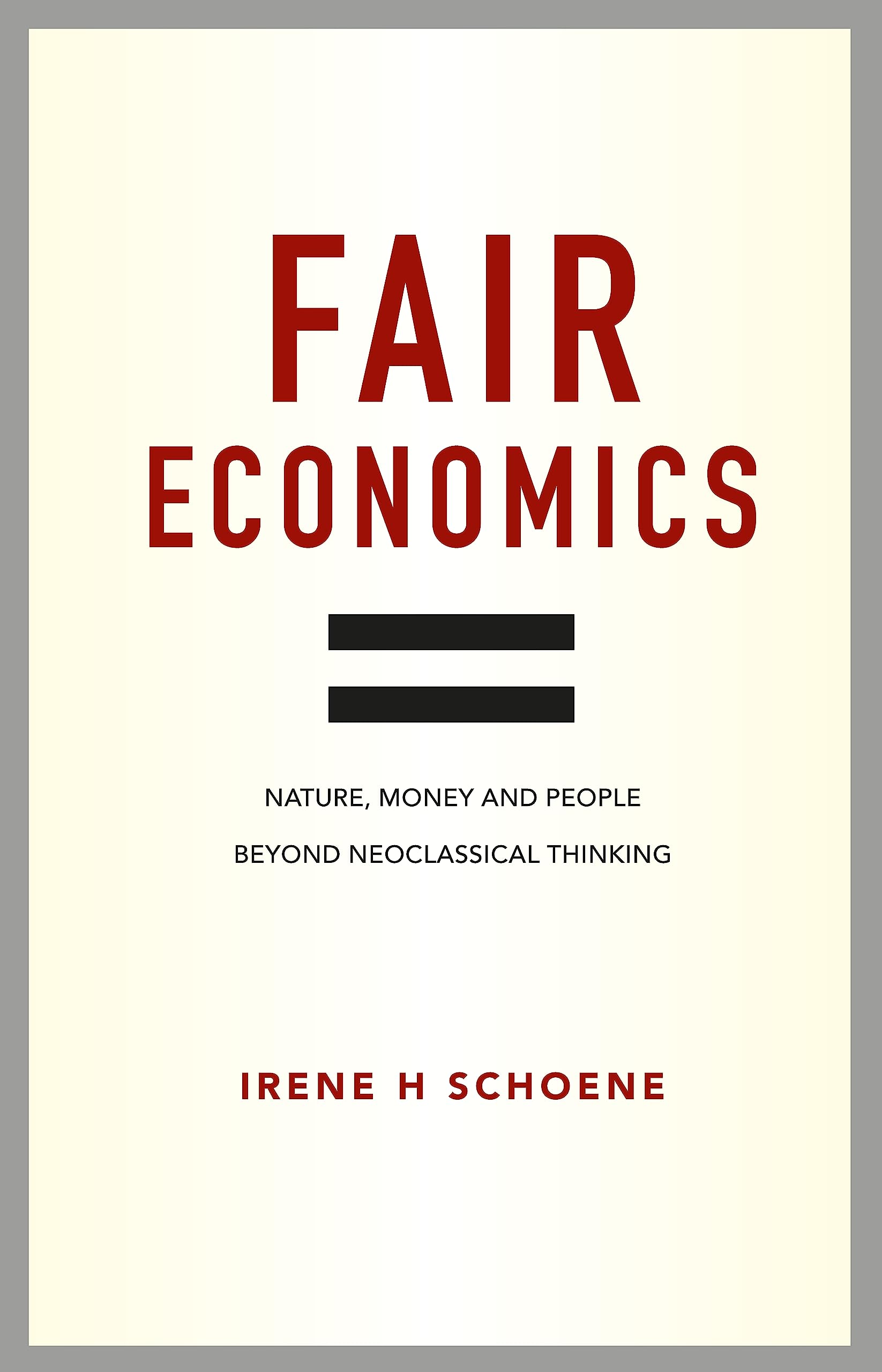 Buy Fair Economics: Nature, Money and People Beyond Neoclassical Thinking — BookShops.in