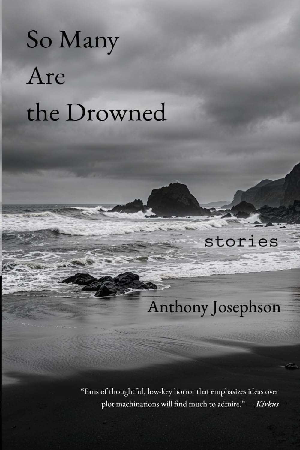 So Many Are the Drowned: Stories