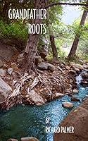 Grandfather Roots 148418873X Book Cover