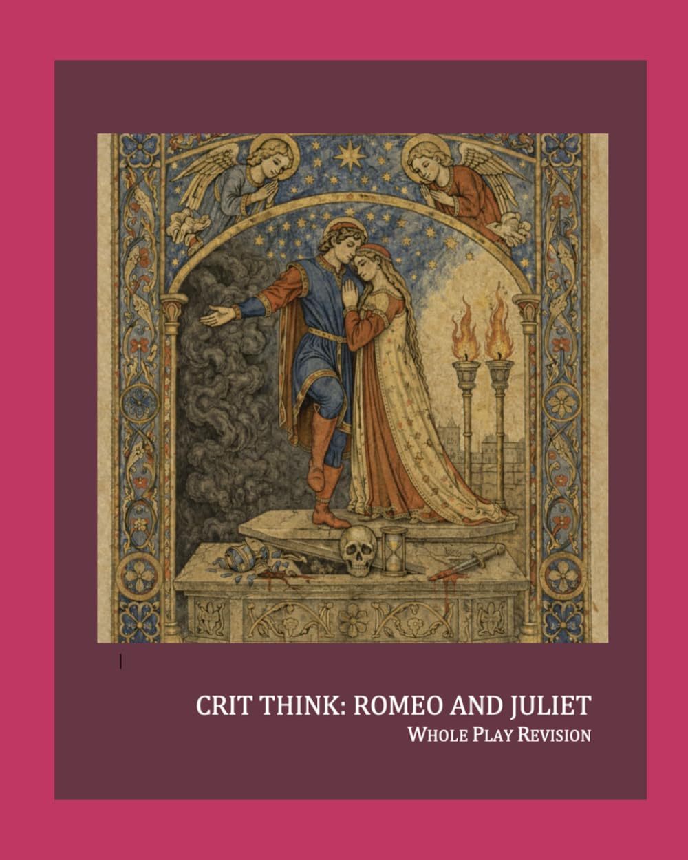 Crit Think Romeo and Juliet Revision Guide: GCSE English Literature, Key Quotes, Themes, Characters and Exam Essay Support