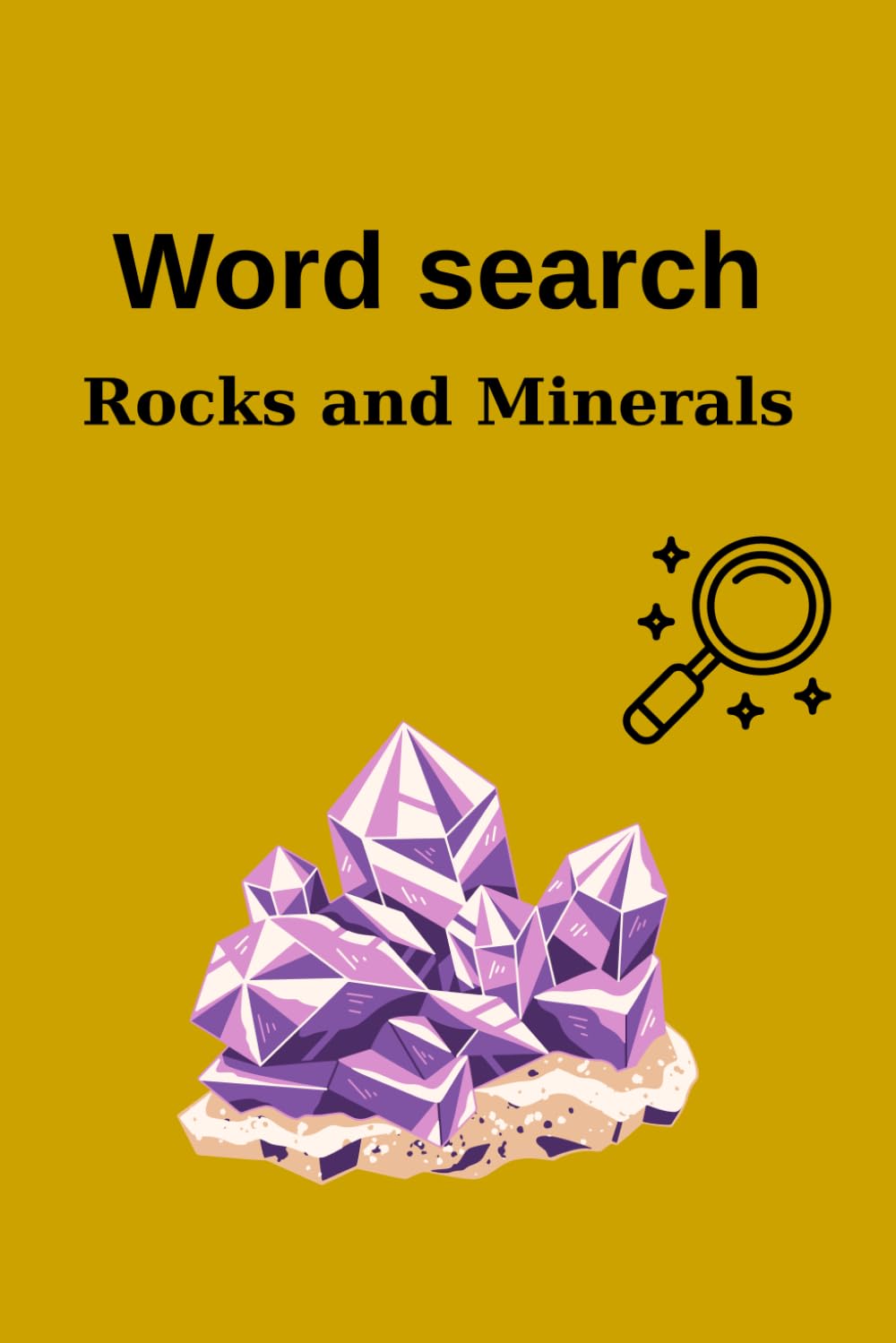 Rocks and Minerals Word Search: 108 Unique Puzzles for Adults | Geology & Gemstone Brain Teasers