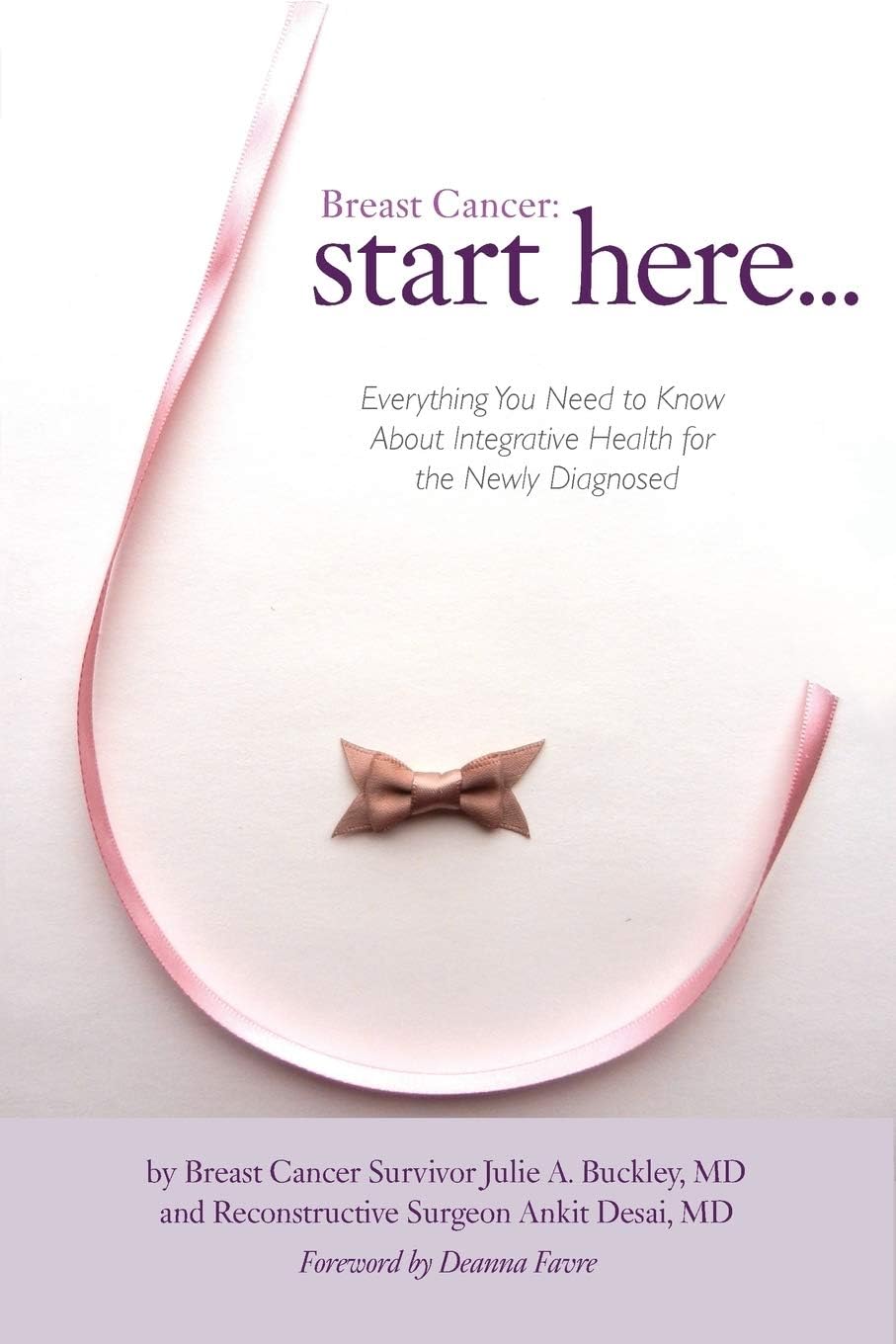 Breast Cancer: Start Here: Everything You Need to Know About Integrative Health for the Newly Diagnosed Paperback – Import, 18 April 2014