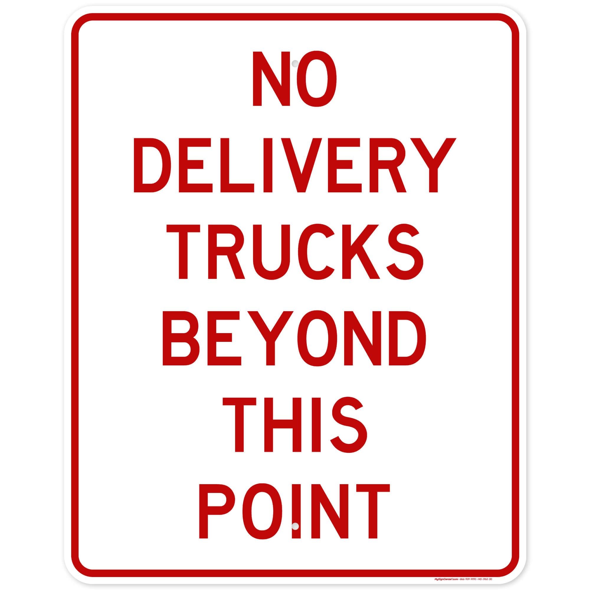 No Delivery Trucks Beyond This Point Sign, 24x30 Inches, Rust Free .063 Aluminum, Fade Resistant, Made in USA by My Sign Center