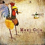  Mexi-Cola (feat. Patricia Vonne, Rick Del Castillo, Mark Del Castillo)
