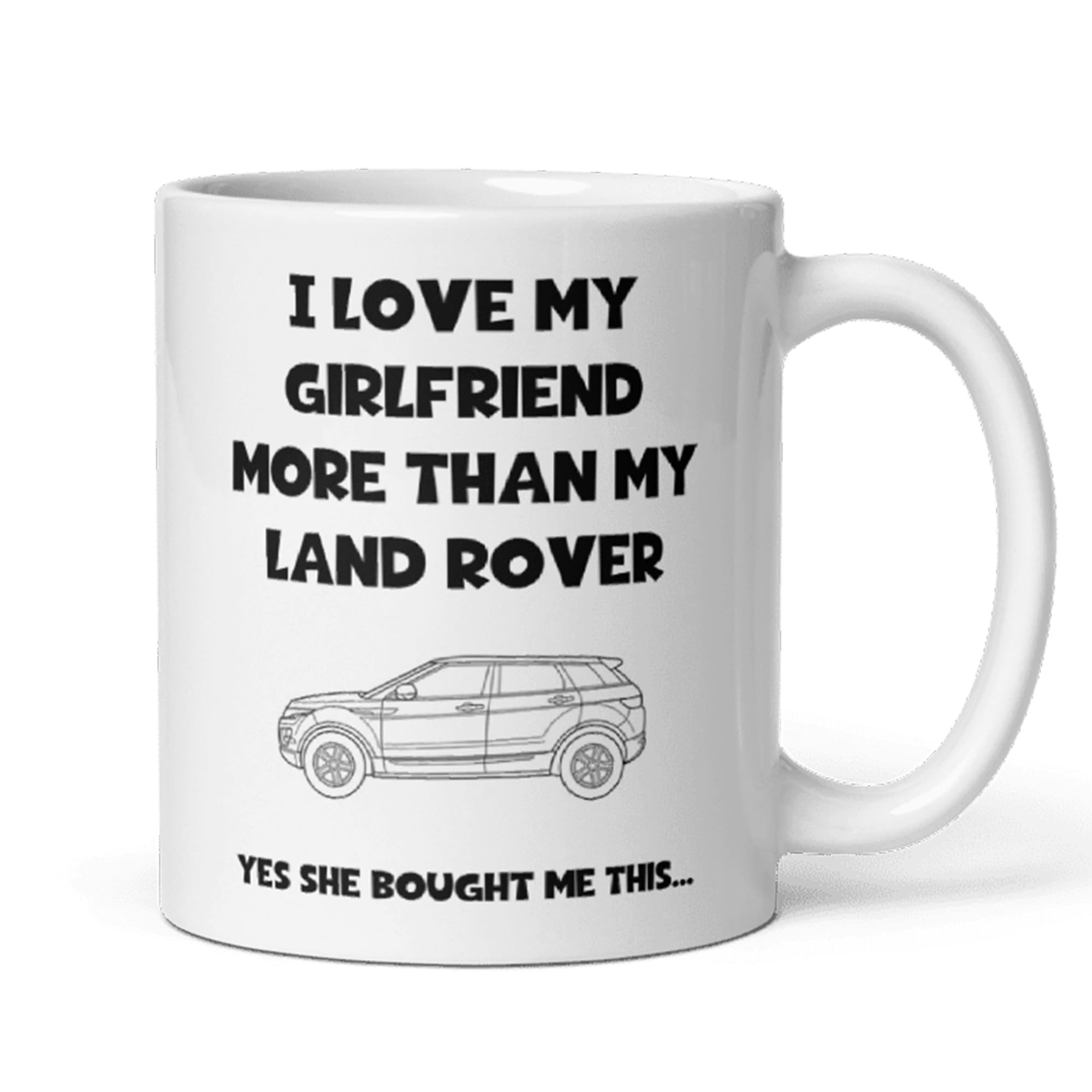 Confidently Quirky - Love My Girlfriend More Than My Land Rover White Mug, Funny Car Lover Gift, Land Rover Fan Mug, Car Obsession Mug, Funny Mug for Boyfriend