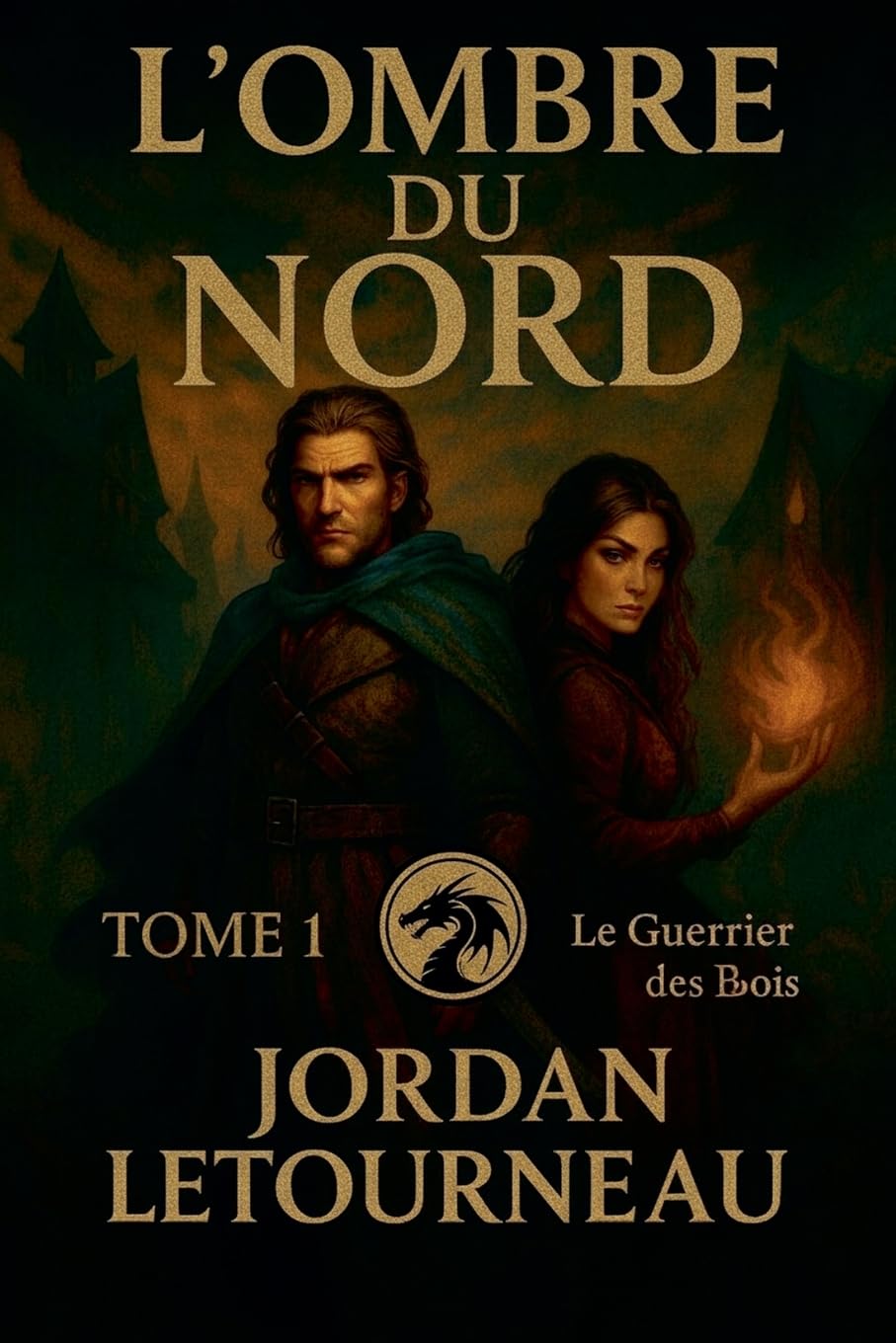 L'ombre du Nord - Le guerrier des Bois - Tome 1
