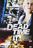 THE DEADTIME ザ・デッドタイム[DVD]