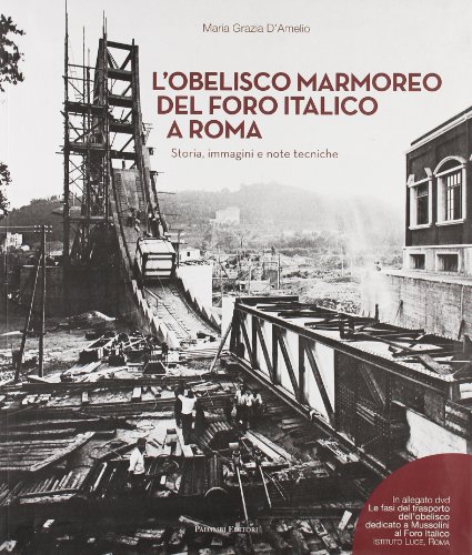 D'Amelio, M: L'obelisco marmoreo del foro italico a Roma. St