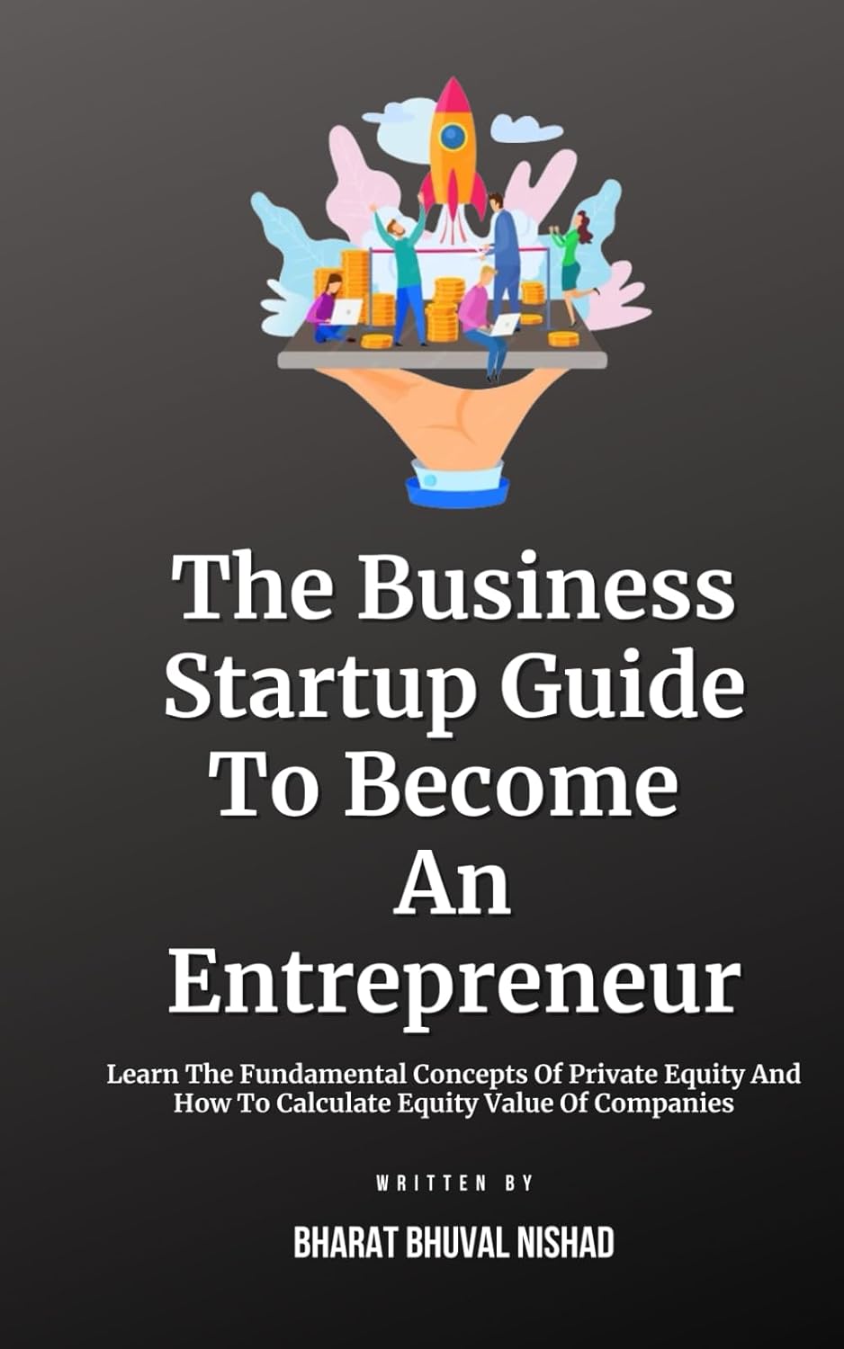 The Business Startup Guide To Become An Entrepreneur: Learn To Find Great Business Startup Ideas And Grow Your Startup By Standing Out With Innovation & Business Branding