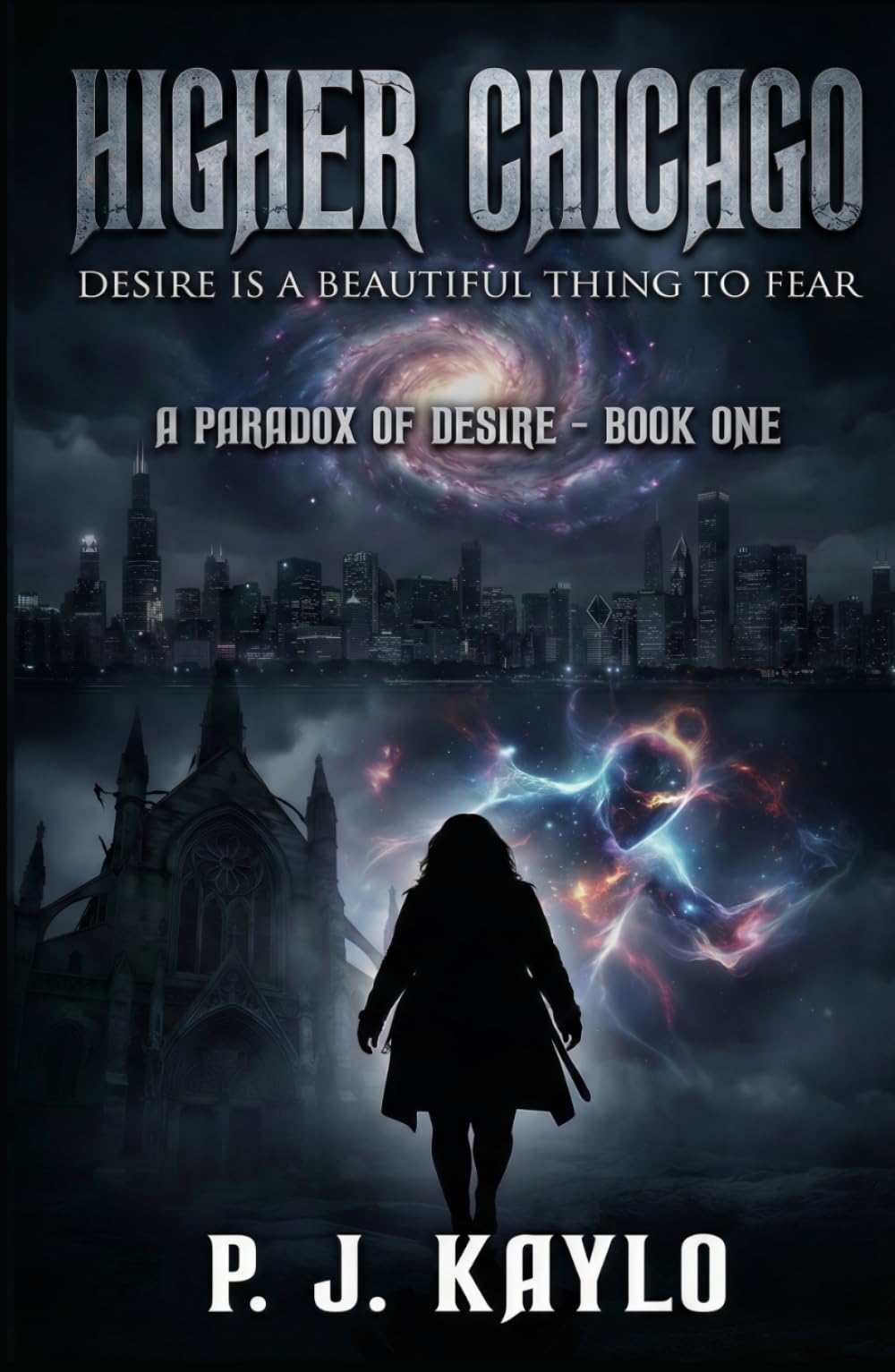 Higher Chicago: Desire Is a Beautiful Thing to Fear: A Dark Eldritch Monster Romance (Paradox of Desire)