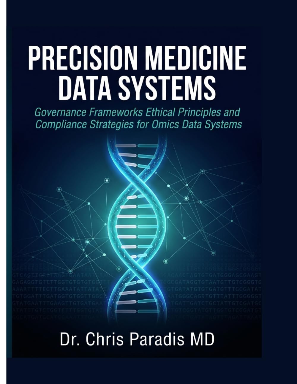 PRECISION MEDICINE DATA SYSTEMS: Governance Frameworks, Ethical Principles, and Compliance Strategies for Omics Data Systems