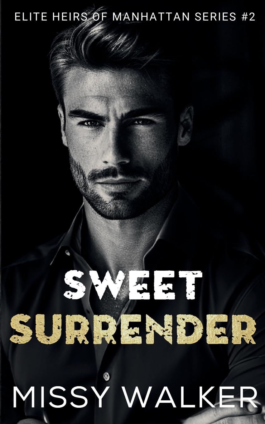 Sweet Surrender: An Enemies-to-Lovers Romance (Elite Heirs of Manhattan Series)