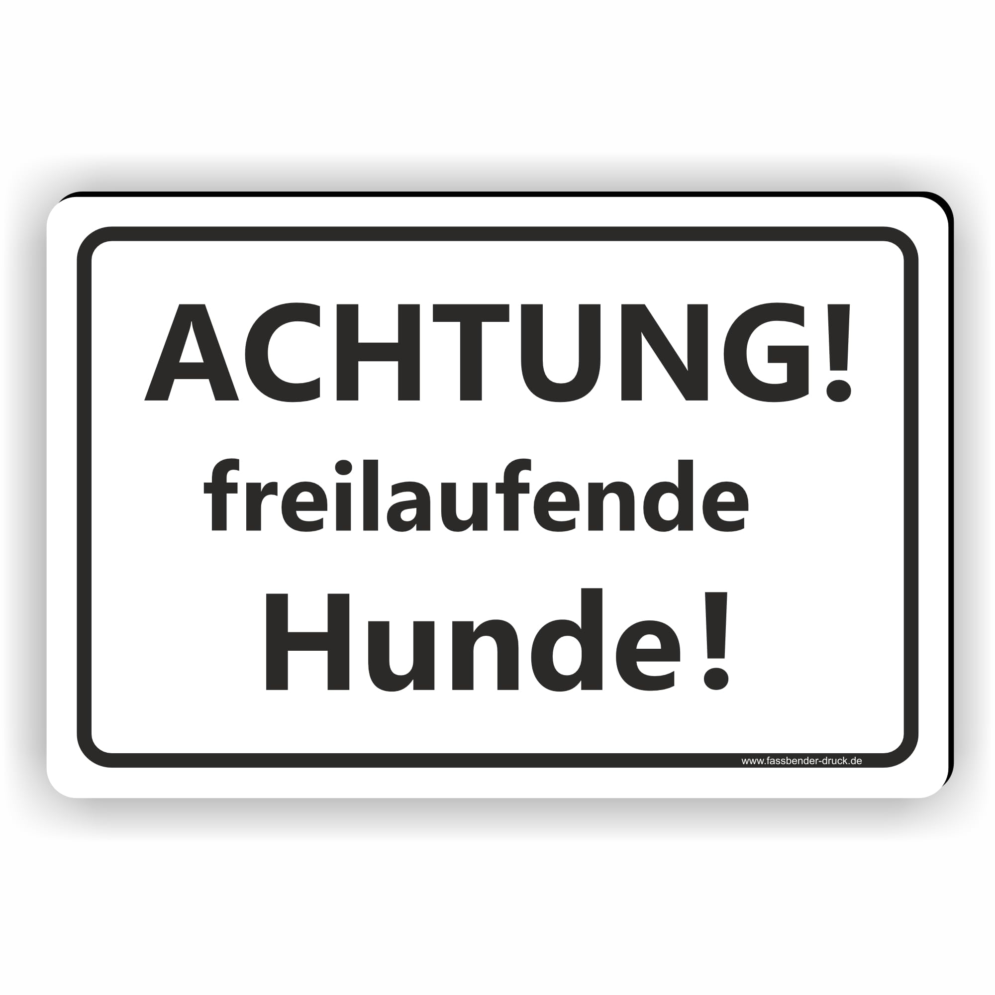 ACHTUNG! freilaufende Hunde! / T-019 (60x40cm Schild)