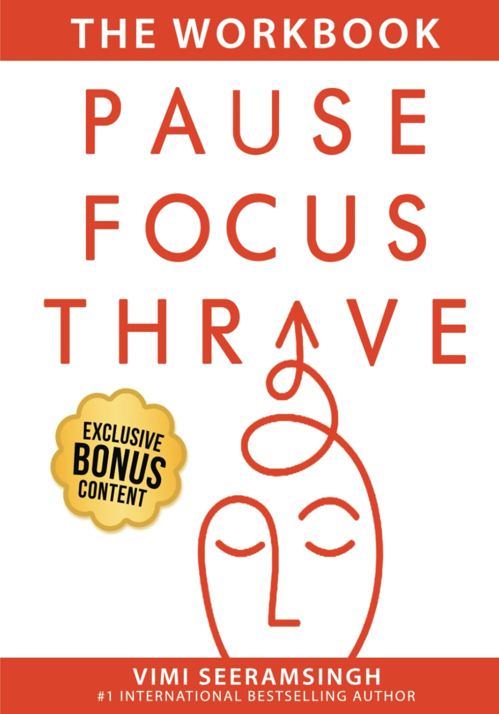 The Workbook For Pause. Focus. Thrive.