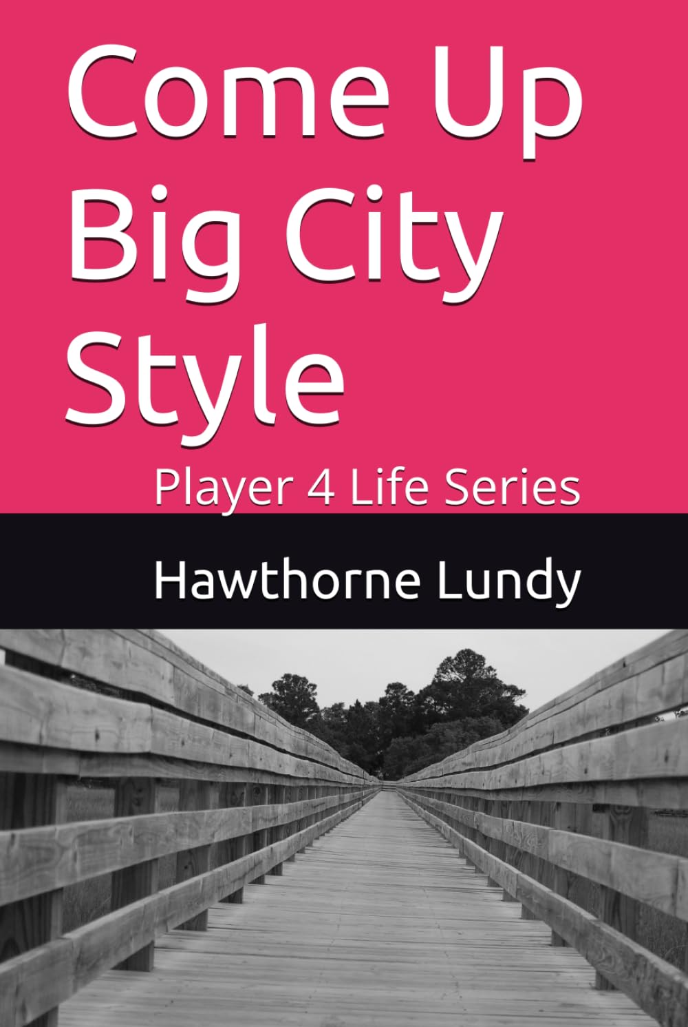 Come Up Big City Style: Player 4 Life Series