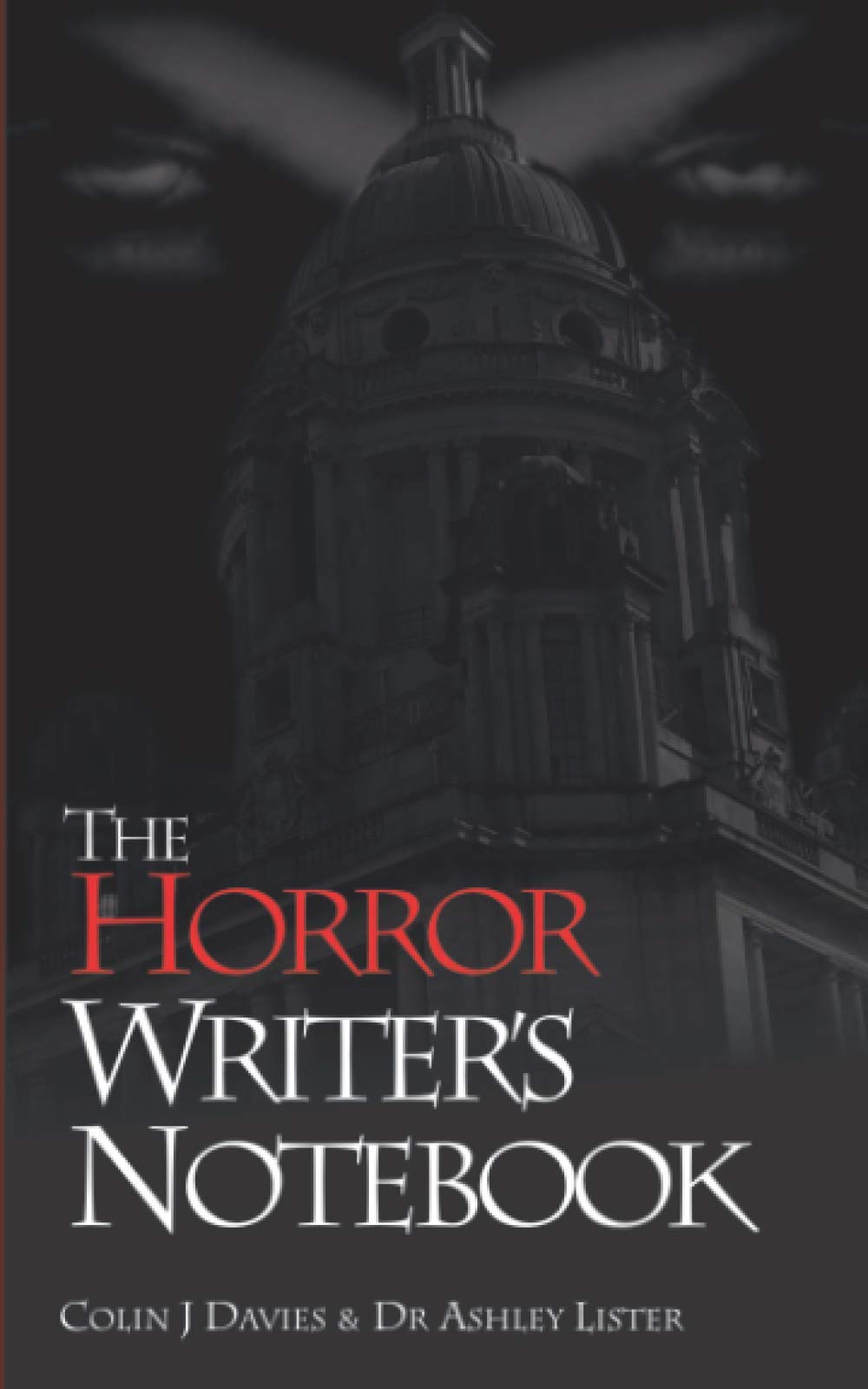 The Horror Writer's Notebook: 5" x 8" (27mm x 203.2mm) 120 pages with line, grey blood frame and horror writing prompts.