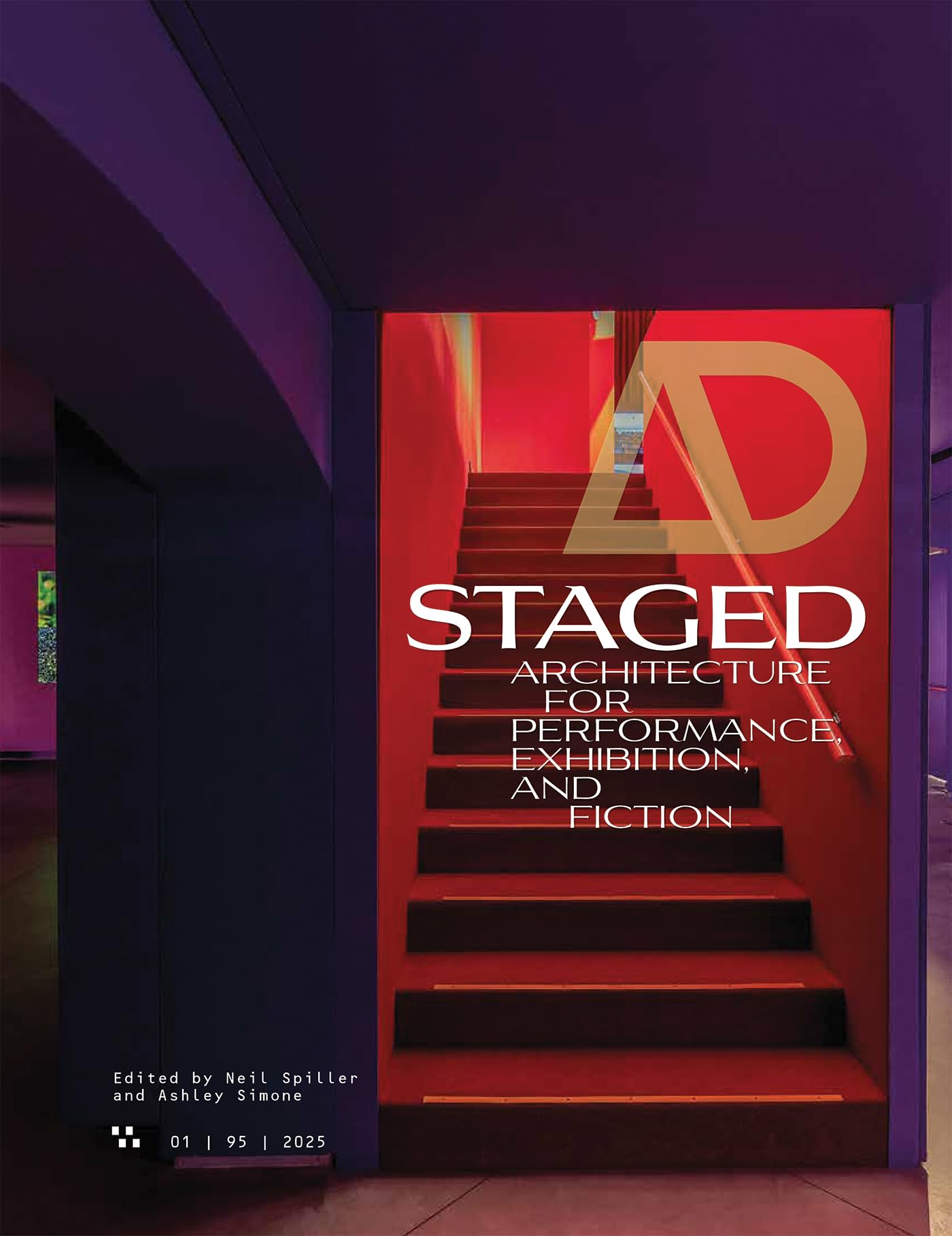 Architectural Design Journal Issue 1: Staged: Architecture for Performance, Exhibition, and Fiction
