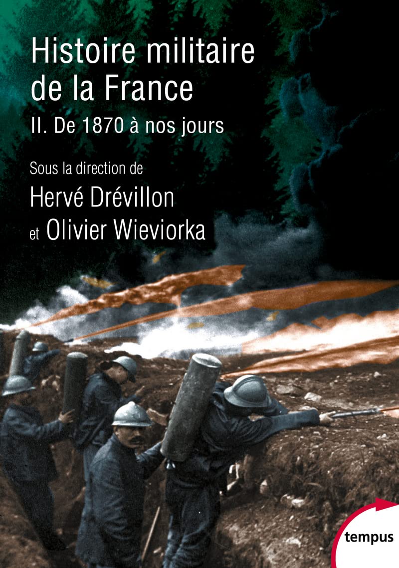 Histoire militaire de la France - Tome 2 De 1870 à nos jours (2)