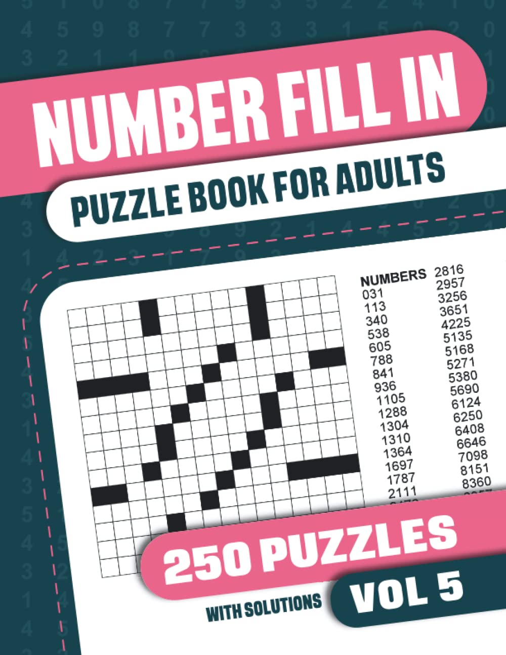 Number Fill In Puzzle Book for Adults: Fill in Puzzle Book with 250 Puzzles for Adults and Seniors - Vol 5
