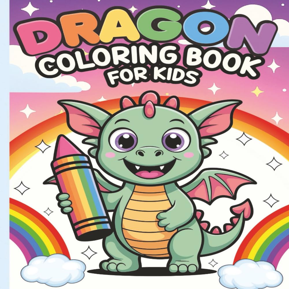 Dragon Coloring Book for Kids: Mythical Dragons, Fire-Breathing Creatures, and Fantasy Adventures — A Fun Coloring Book for Kids Ages 4–8 to Spark Imagination and Creativity