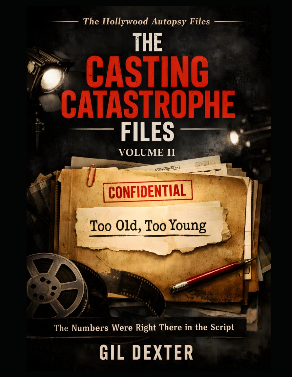 Too Old, Too Young: The Numbers Were Right There in the Script (THE CASTING CATASTROPHE FILES)