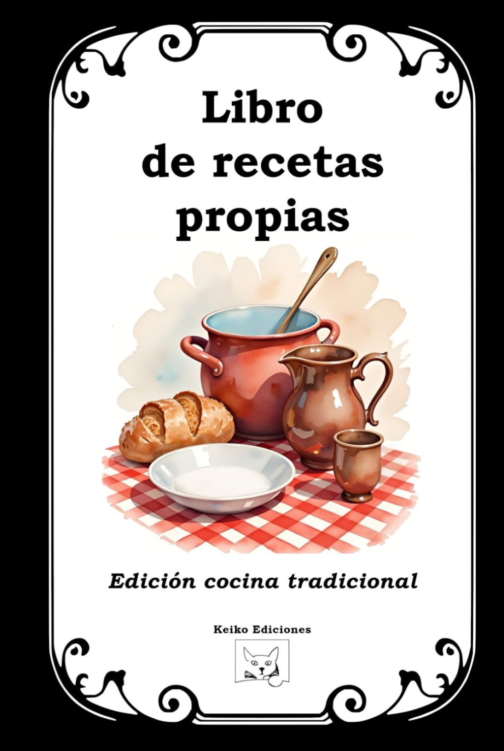 Libro de recetas propias: edición cocina tradicional