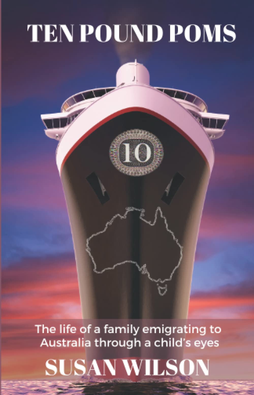 Ten Pound Poms: The life of a family emigrating to Australia through a child’s eyes