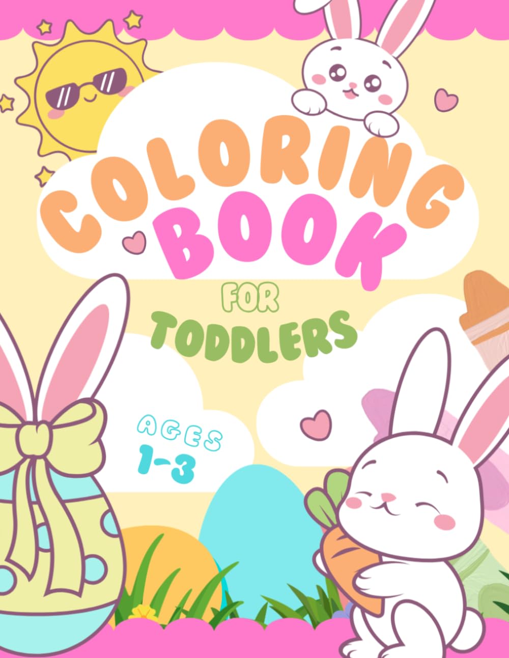 Toddler Coloring Book: 50 Fun and Easy Easter-Themed Coloring Pages for Kids Aged 1-3, Preschool and Kindergarten