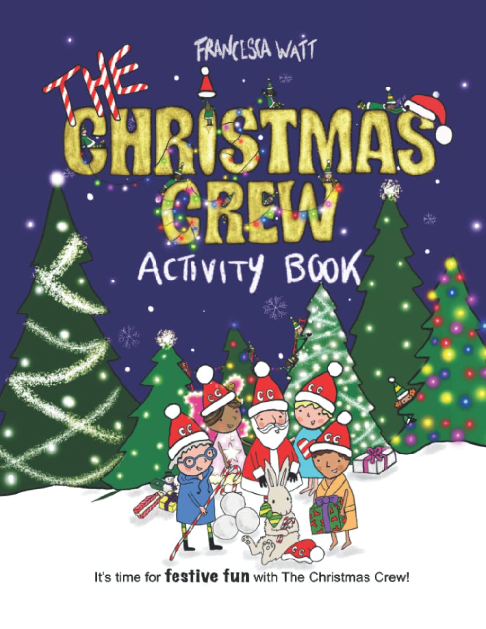 The Christmas Crew Activity Book: 50 Fun, Festive Activities!